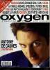 OXYGEN LE MAGAZINE DE VOS LOISIRS. N° 6. AVRIL 1992. SOMMAIRE: SPIELBERG LE CINEMA BON ENFANT. CHEB KHALED LA BATAILLE DU RAI. BRUEL EST IL UN BON ...