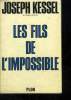 LES FILS DE L IMPOSSIBLE.. KESSEL JOSEPH.