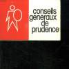 CONSEILS GENERAUX DE PRUDENCE.. LOISEAU GEORGES.