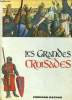 LES GRANDES CROISADES.. DUPLESSIS LOUIS.