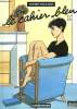 LE CAHIER BLEU.. JUILLARD ANDRE.