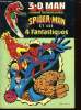ALBUM 3D MAN. SPIDER MAN ET LES QUATRE FANTASTIQUES.. MARVEL.