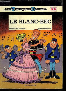 LES TUNIQUES BLEUES N° 14. LE BLANC BEC.. CAUVIN RAOUL.