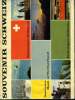 SOUVENIRS SCHWEIZ. TEXTE EN FRANCAIS ,ANGLAIS , ESPAGNOL.. COLLECTIF.