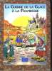 LA GUERRE DE LA GLACE A LA FRAMBOISE. BANDE DESSINEE SUR UNE EUROPE PACIFIQUE SANS FRONTIRES DESTINEE AUX JEUNES.. COLLECTIF.