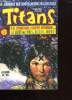 LE JOURNAL DES SUPER HEROS EN COULEURS. TITANS ALBUM N° 26. DU N°76 AU N°78.. MARVEL.