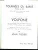VOLPONE DE JULES ROMAINS ET STEFAN ZXEIN D APRES BEN JONSON. MUSIQUE DE SCENE DE GEORGES AURIC. AVEC JEAN TISSIER. SAISON HIVER 1959 - 60.. BARET CH.