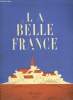 LA BELLE FRANCE N° 24. SOMMAIRE: SERVICE DE TROIS ANS OU SERVIDE DE DEUX ANS. NOTRE ENQUETE EN RUSSIE ROUGE. L EFFORT ITALIEN SUR LA MER.... DALBIN A ...