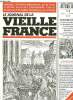 LE JOURNAL DE LA VIEILLE FRANCE N° 6. SOMMAIRE: LES EPREUVES JUDICIAIRES. LES INONDATIONS DE 1910.... ARMAND PAUL DIRECTEUR DE LA PUBLICATION.