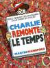 CHARLIE REMONTE LE TEMPS.. HANDFORD MARTIN.