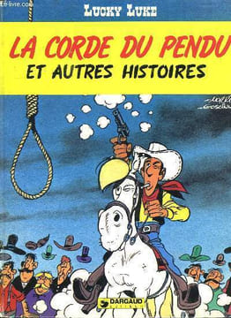 LUCKY LUKE. LA CORDE DU PENDU ET AUTRES HISTOIRES.. GOSCINNY ET MORRIS.