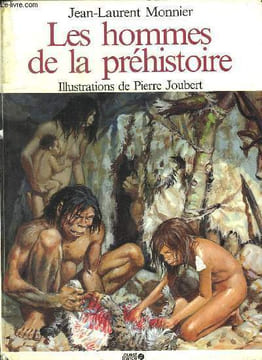 LES HOMMES DE LA PREHISTOIRE.. MONNIER JEAN LAURENT.