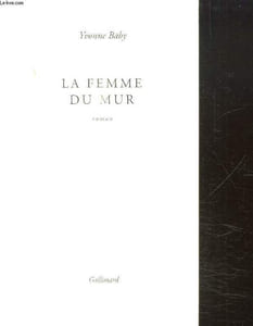 LA FEMME DU MUR.