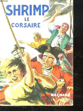 SHRIMP LE CORSAIRE.. GUILLOT RENE.
