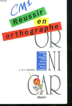 CM1. REUSSIR EN ORTHOGRAPHE. OR NI CAR.. GUION J ET J.