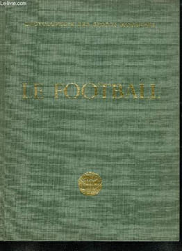 ENCYCLOPEDIE DES SPORTS MODERNES. LE FOOTBALL. TOME 1.. COLLECTIF.