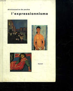DICTIONNAIRE DE POCHE L EXPRESSIONNISME.
