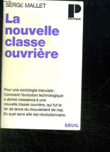LA NOUVELLE CLASSE OUVRIERE.