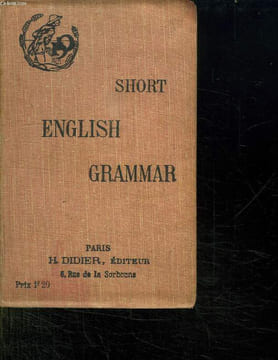 SHORT ENGLISH GRAMMAR. SEPTIEME EDITION.. GIBB M, ROULIER ET STRYIENSKI.