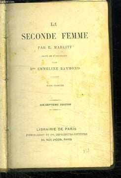 LA SECONDE FEMME. TOME PREMIER. 17 EM EDITION.. MARLITT E.