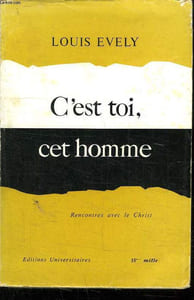 C EST TOI, CET HOMME. RENCONTRES AVEC LE CHRIST.