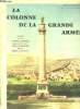 LA COLONE DE LA GRANDE ARMEE. 1804 - 1959.. CHATELLE ALBERT.