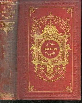 LE PETIT BUFFON ILLUSTRE. HISTOIRE ET DESCRIPTION DES ANIMAUX. EXTRAITE DES OEUVRES DE BUFFON ET DE LACEPEDE.. COLLECTIF.