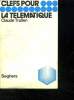CLEFS POUR LA TELEMATIQUE.. TRULLEN CLAUDE.