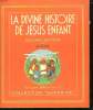 LA DIVINE HISTOIRE DE JESUS ENFANT.. DEHIN M.