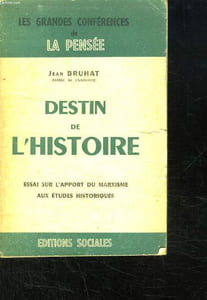 DESTIN DE L HISTOIRE. ESSAI SUR L APPORT DU MARXISME AUX ETUDES HISTORIQUES.