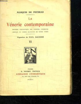 LA VENERIE CONTEMPORAINE. HISTOIRE ANECDOTIQUE DES VENEURS, CHASSEURS CHEVAUS ET CHIENS ILLUSTRES DE NOTRE TEMPS.. FOUDRAS MARQUIS DE.