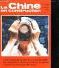 LA CHINE EN CONSTRUCTION N° 9. SEPTEMBRE 1988. SOMMAIRE: L ESSOR ECONOMIQUE DU DELTA DE LA RIVIERE DE PERLES.... COLLECTIF.