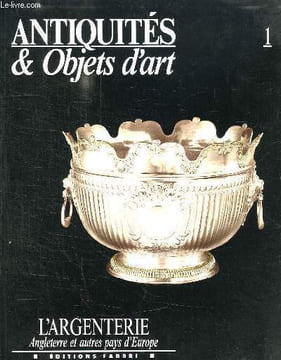 ANTIQUITES ET OBJETS D ART. L ARGENTERIE ANGLETERRE ET AUTRE PAYS D EUROPE.. HONOUR HUGH ARE NORTH.