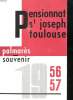 PENSIONNAT SAINT JOSEPH DE TOULOUSE. SOUVENIR DE L ANNEE SCOLAIRE 1956 - 1957.. SAINT JOSEPH DE TOULOUSE DIRECTEUR DU PENSIONNAT.