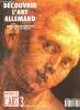 DECOUVRIR L ART ALLEMAND N° 3 SEPTEMBRE OCTOBRE 1991. SOMMAIRE: DE PRAGUE A STRASBOURG, LES VISCHER ET LE TOMBEAU DE SAINT SEBALD.... FATON BOYANCE ...