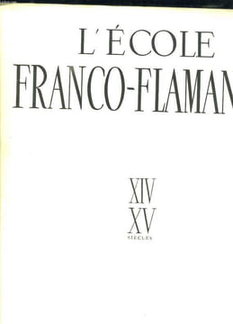 L ECOLE FRANCO FLAMANDE. XIV XV SIECLES.. BAZIN GERMAIN.