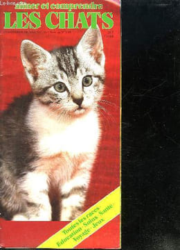 AIMER ET COMPRENDRE LES CHAT N° 3. HORS SERIE. SOMMAIRE: UN CHAT EN APPARTEMENT, LE CHAT ET L HOMME, CHAT CHIEN ET AUTRES ANIMAUX.... COLLECTIF.