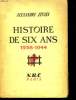 HISTOIRE DE SIX ANS. 1938 - 1944.. ZEVAES ALEXANDRE.