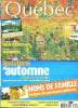 QUEBEC MAGAZINE N° 24. SOMMAIRE: VALLEE DE RICHELIEU LA FORCE TRANQUILLE, COULEURS ET SAVEURS LES TANTATIONS DE L AUTOMNE.... BERNARD JEAN MARIE ...