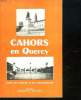CAHORS EN QUERCY. GUIDE DU TOURISTE ET DE L ARCHEOLOGUE.. COLLECTIF.