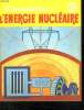 L ENERGIE NUCLEAIRE. COLLECTION CONNAITRE N° 10.. COLLECTIF.