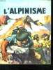 L ALPINISME. COLLECTION CONNAITRE N° 58.. COLLECTIF.