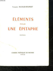 ELEMENTS POUR UNE EPITAPHE. POEMES.