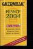 FRANCE 2004. NOTRE SELECTION. RESTAURANT, HOTELS, COUPS DE COEUR, HOTELS DE CHARME.. GAULT & MILLAU.