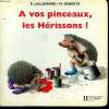 A VOS PINCEAUX, LES HERISSONS !. LALLEMAND E ET GENESTE M.
