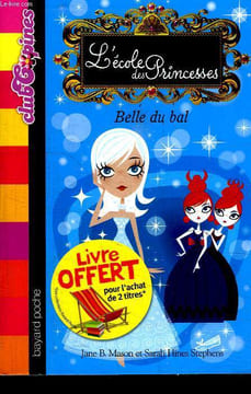 L ECOLE DES PRINCESSES. BELLE DU BAL. 1. MASON JANE B ET HINES STEPHENS SARAH.