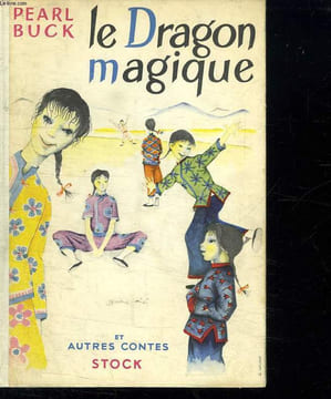 LE DRAGON MAGIQUE ET AUTRES CONTES.. BUCK PEARL.