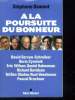 A LA POURSUITE DU BONHEUR. DAVID SERVAN SCHREIBER, BORIS CYRULNIK, ERIC WILSON, DANIEL KAHNEMAN, RICHARD DAVIDSON, TAL BEN SHAHAR, RUUT VEEBHOVEN, ...