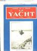 JOURNAL DE LA MARINE. LE YACHT. N° 2565. SAMEDI 21 MAI 1932. SOMMAIRE: L ORGANISATION DE LA MARINE MILITAIRE, LE MEETING INTERNATIONAL DE FRANCE.... ...