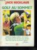 GOLF AU SOMMET.. NICKLAUS JACK.